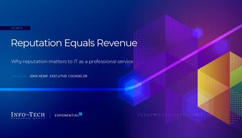 Review our research on Reputation Equals Revenue: Why Reputation Matters to IT as a Professional Service Reputation Equals Revenue: Why Reputation Matters to IT as a Professional Service preview picture