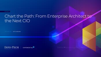 Review our research on Chart Your Path: From Enterprise Architect to the Next CIO Chart Your Path: From Enterprise Architect to the Next CIO preview picture